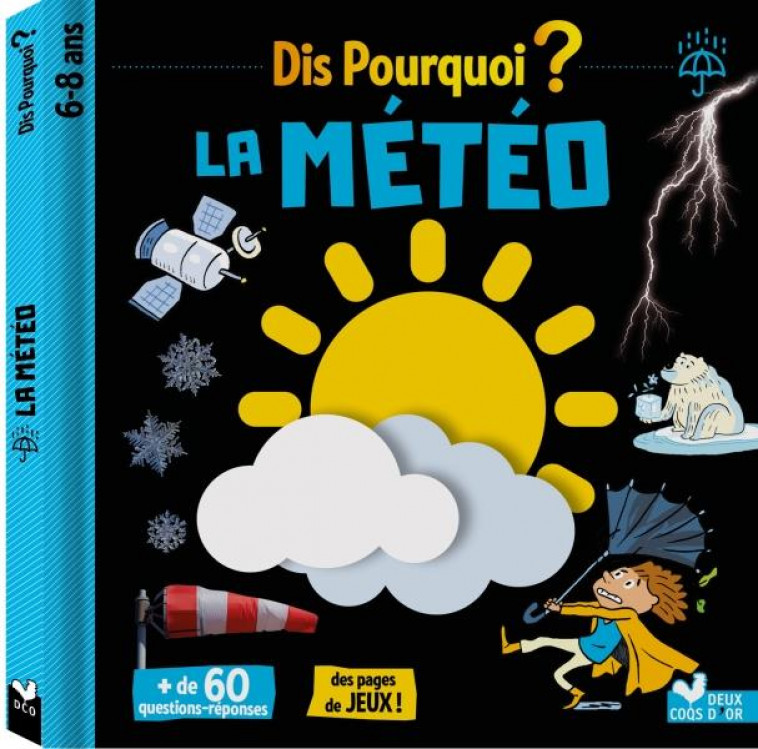 DIS POURQUOI LA METEO - MATHIVET/AUDOUIN - HACHETTE