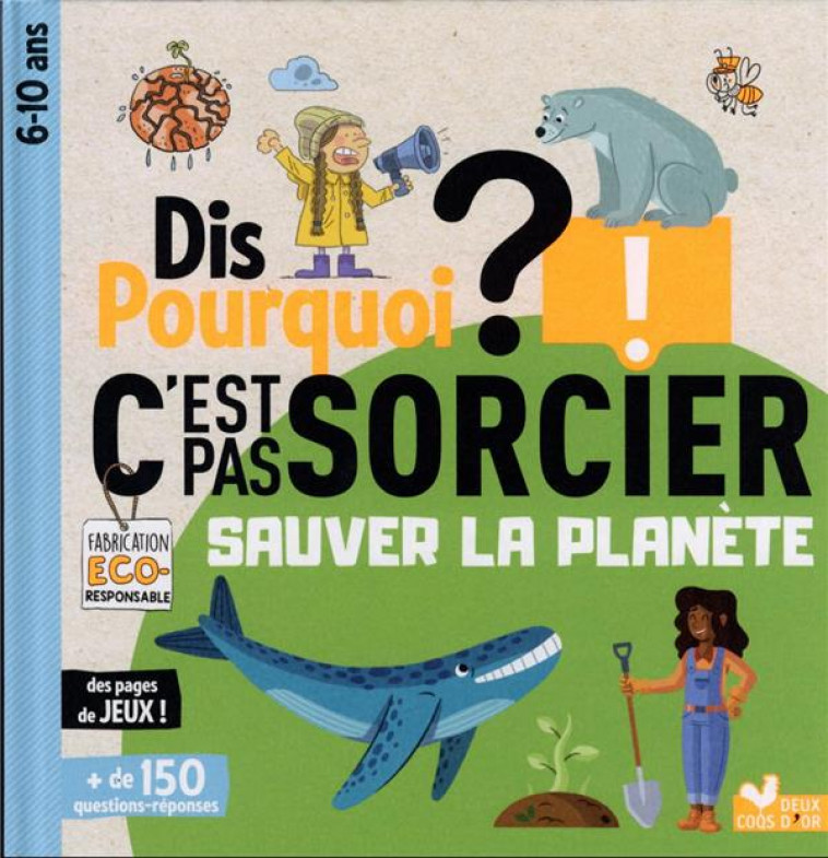 DIS POURQUOI - SAUVER LA PLANETE C-EST PAS SORCIER - PARIS/COLLECTIF - HACHETTE