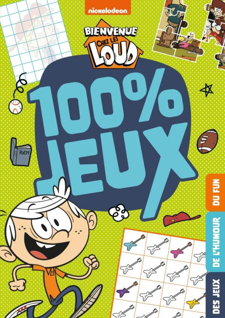 BIENVENUE CHEZ LES LOUD - 100% JEUX - XXX - HACHETTE