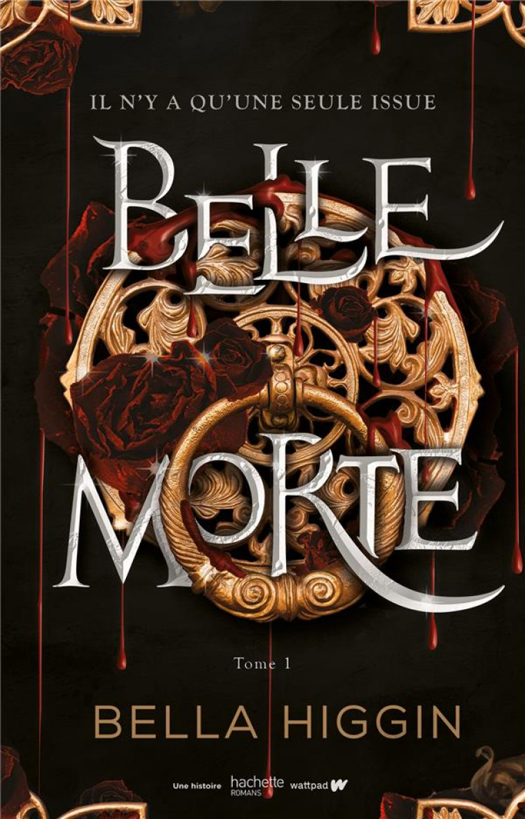 BELLE MORTE - TOME 1 - HIGGIN BELLA - HACHETTE