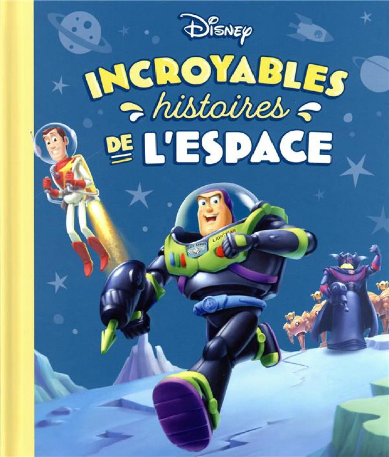 DISNEY - INCROYABLES HISTOIRES DE L-ESPACE - XXX - HACHETTE