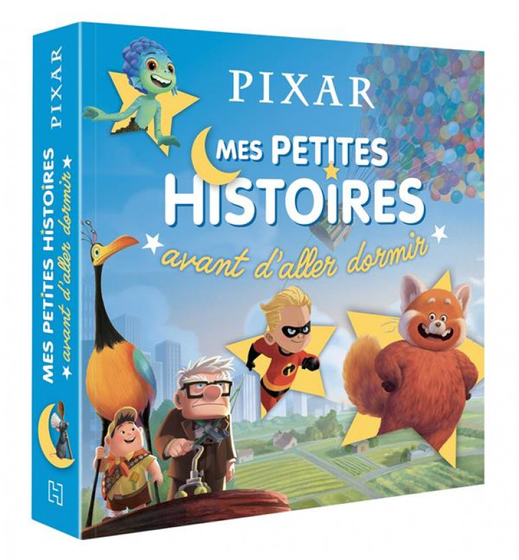 DISNEY PIXAR - MES PETITES HISTOIRES AVANT D-ALLER DORMIR - XXX - HACHETTE