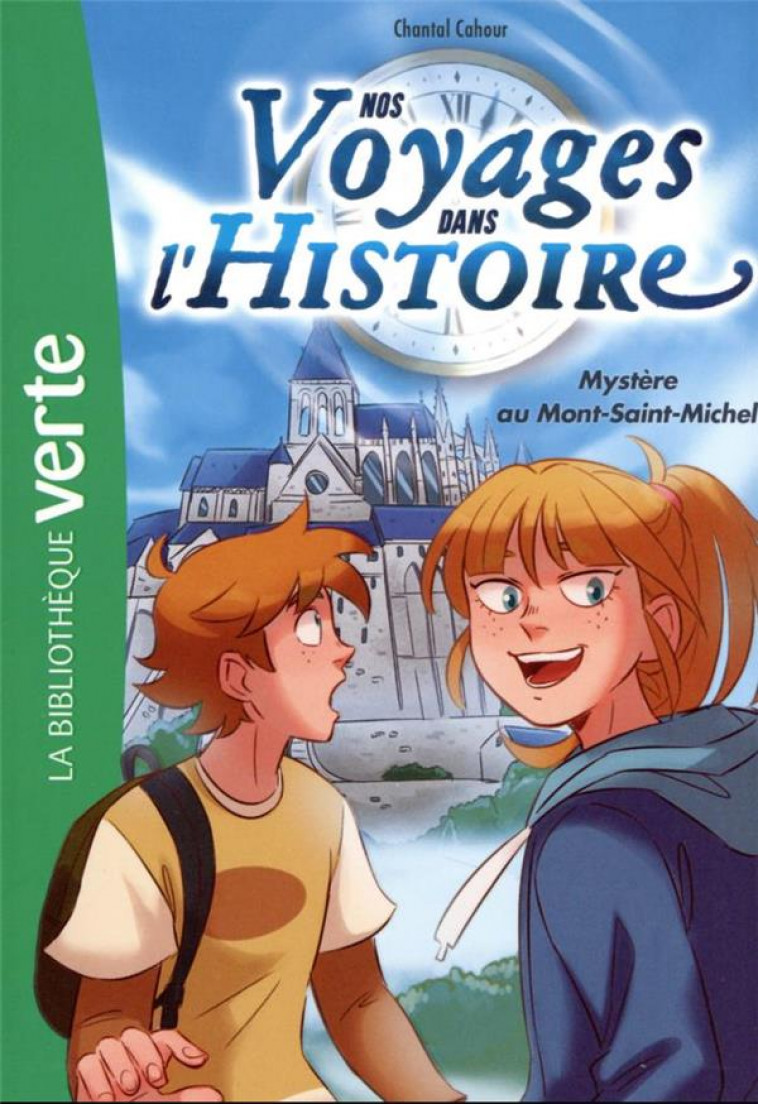 NOS VOYAGES DANS L-HISTOIRE - T03 - NOS VOYAGES DANS L-HISTOIRE 03 - MYSTERE AU MONT-SAINT-MICHEL - CAHOUR/DEROO - HACHETTE