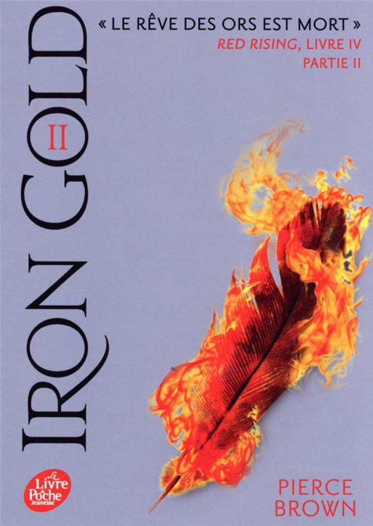 RED RISING - T04 - RED RISING - LIVRE 4 - IRON GOLD - PARTIE 2 - LENOIR H. - HACHETTE