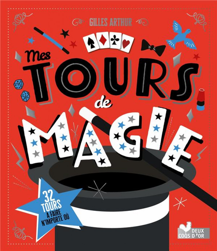 MES TOURS DE MAGIE - AVEC 32 TOURS A FAIRE N-IMPORTE OU - COLLECTIF - HACHETTE