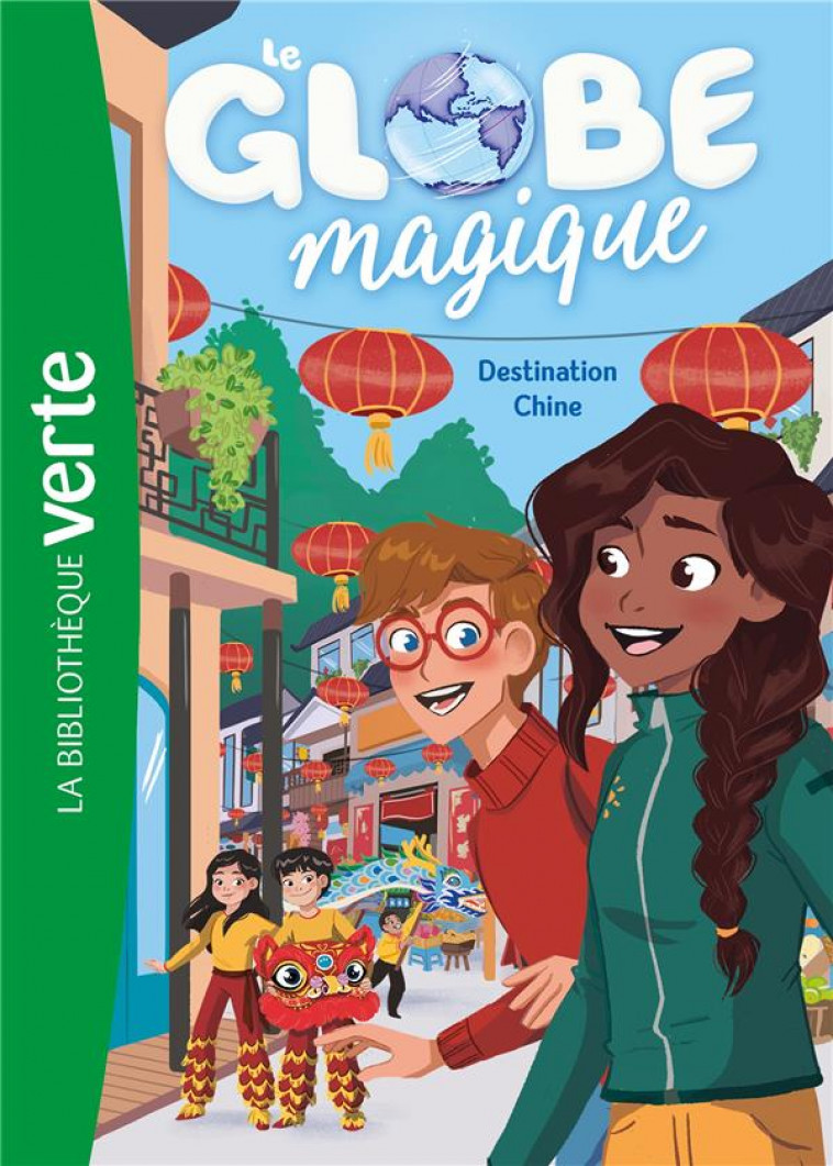 LE GLOBE MAGIQUE - T02 - LE GLOBE MAGIQUE 02 - DESTINATION CHINE - LIVRE/LYMUT - HACHETTE