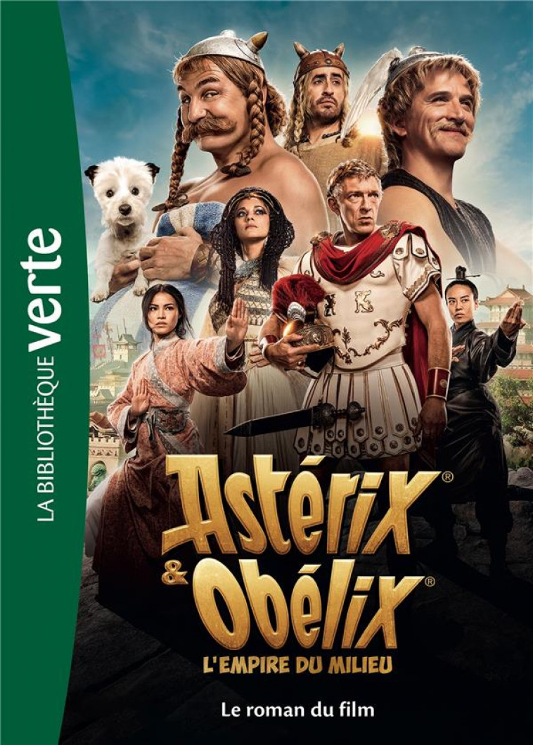 FILMS BB VERTE 10-12 - ASTERIX & OBELIX : L-EMPIRE DU MILIEU - LE ROMAN DU FILM - EDITIONS ALBERT RENE - HACHETTE