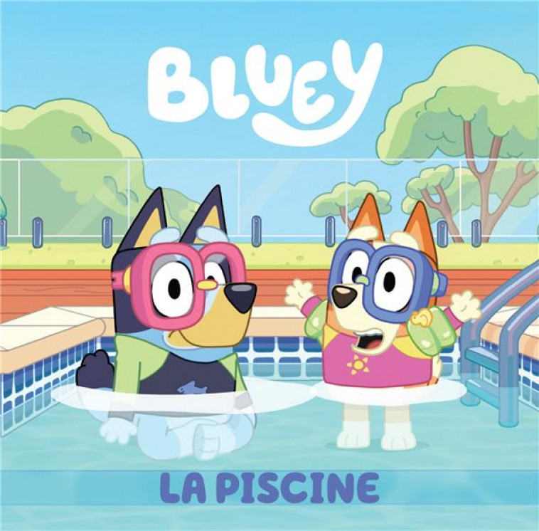 BLUEY - LA PISCINE - XXX - HACHETTE