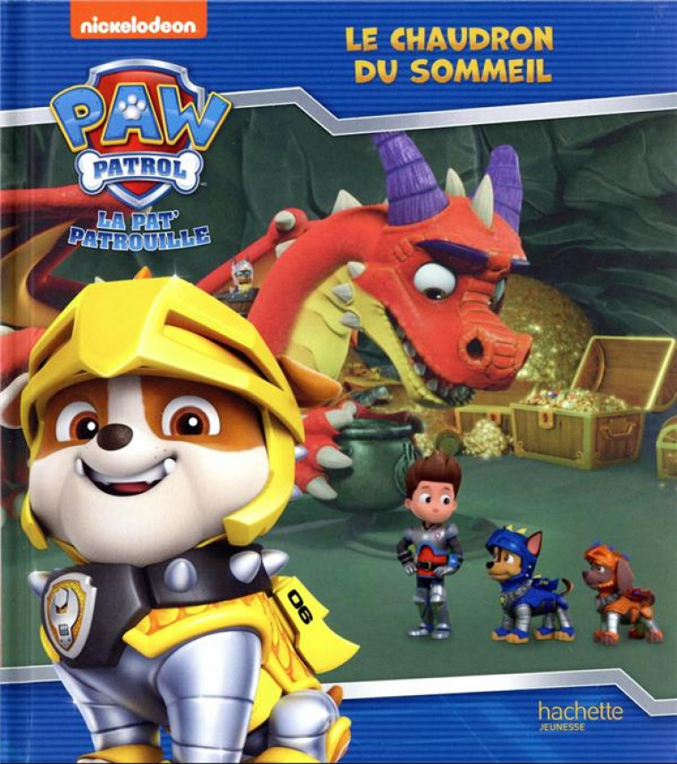 PAT- PATROUILLE - RESCUE KNIGHTS - LE CHAUDRON DU SOMMEIL - XXX - HACHETTE