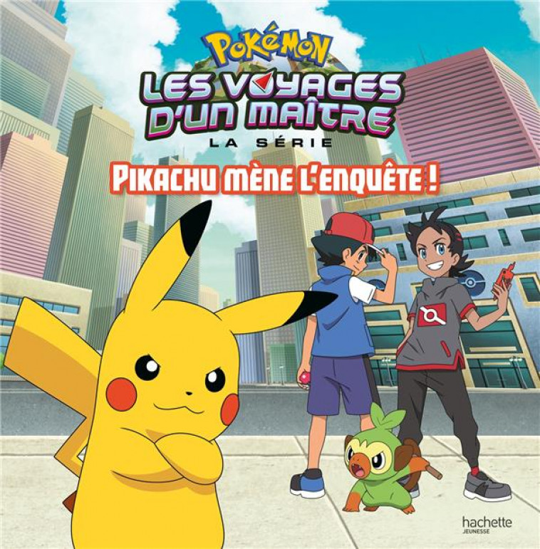 POKEMON - PIKACHU MENE L-ENQUETE ! - XXX - HACHETTE