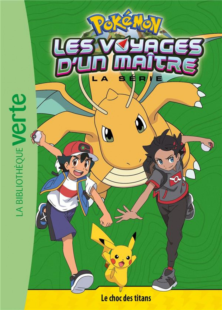 POKEMON LES VOYAGES - T20 - POKEMON LES VOYAGES D-UN MAITRE 20 - LE CHOC DES TITANS - THE POKEMON COMPANY - HACHETTE