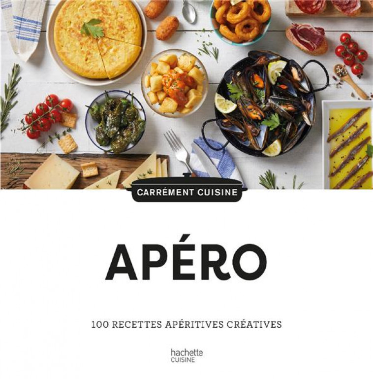 APERO - 100 RECETTES APERITIVES CREATIVES - COLLECTIF - HACHETTE