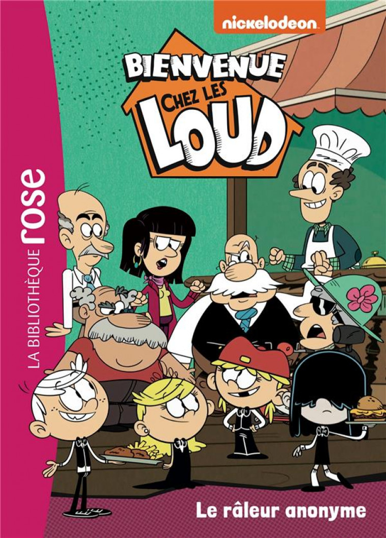 BIENVENUE CHEZ LES LOUD - T41 - BIENVENUE CHEZ LES LOUD 41 - LE RALEUR ANONYME - NICKELODEON - HACHETTE