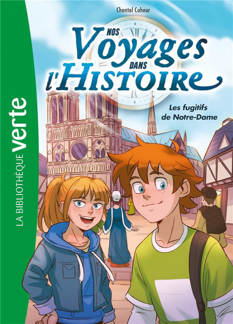 NOS VOYAGES DANS L-HISTOIRE - T04 - NOS VOYAGES DANS L-HISTOIRE 04 - LES FUGITIFS DE NOTRE-DAME - CAHOUR/DEROO - HACHETTE