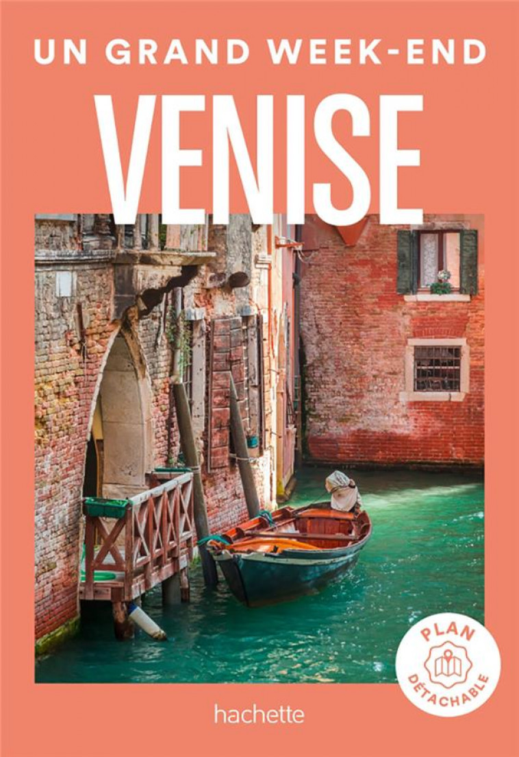 VENISE GUIDE UN GRAND WEEK-END - COLLECTIF - HACHETTE