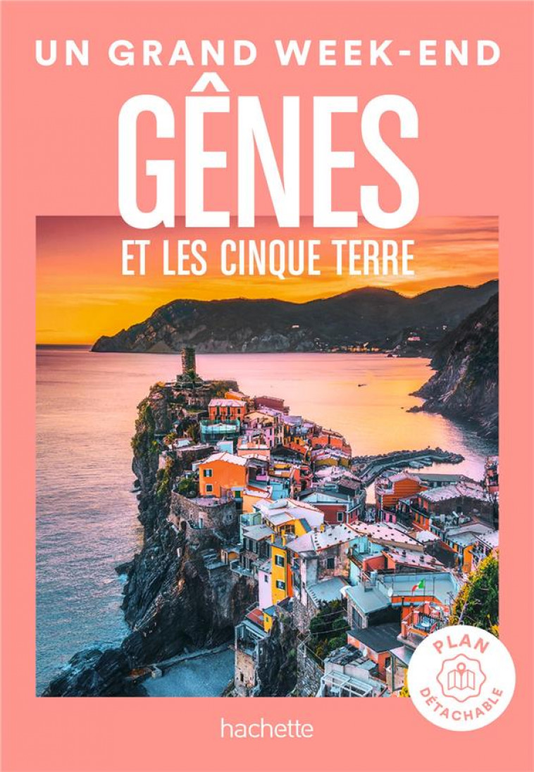 GENES ET LES CINQUE TERRE GUIDE UN GRAND WEEK-END - COLLECTIF - HACHETTE