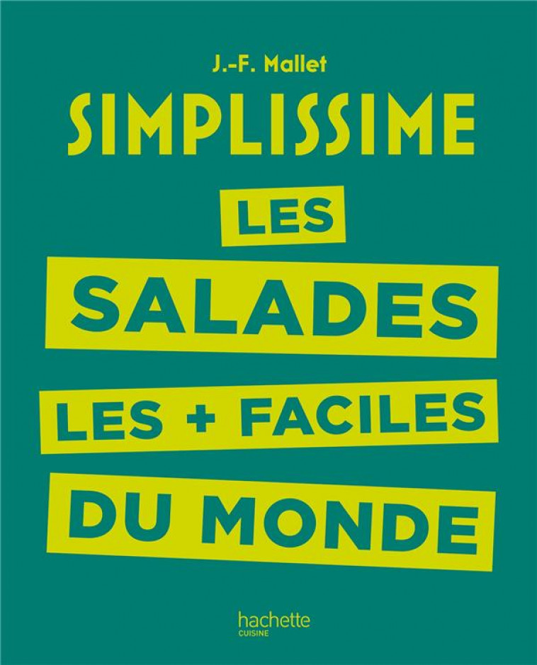 SIMPLISSIME SALADES - MALLET JEAN-FRANCOIS - HACHETTE