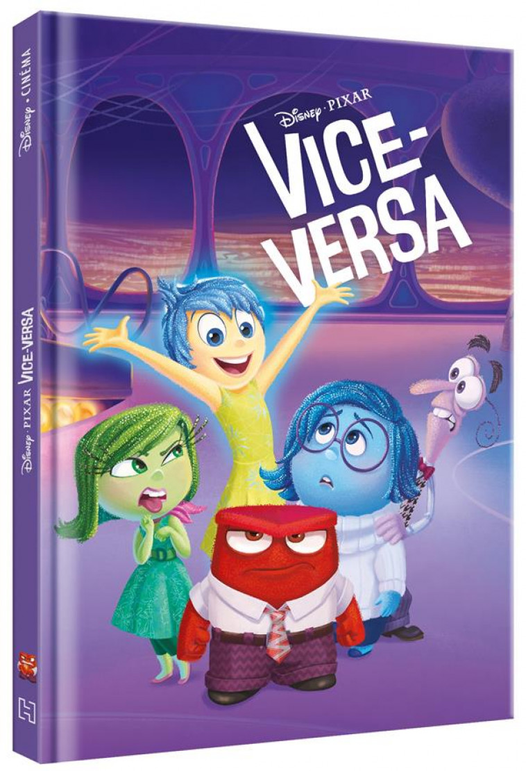 VICE-VERSA - DISNEY CINEMA - L-HISTOIRE DU FILM - DISNEY PIXAR - XXX - HACHETTE