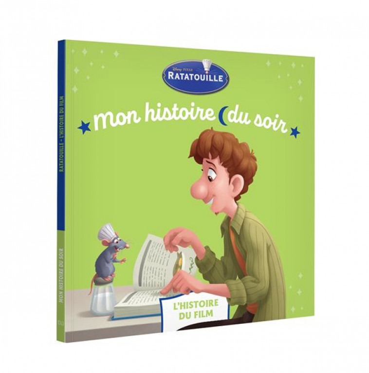 RATATOUILLE - MON HISTOIRE DU SOIR - L-HISTOIRE DU FILM - DISNEY PIXAR - XXX - HACHETTE