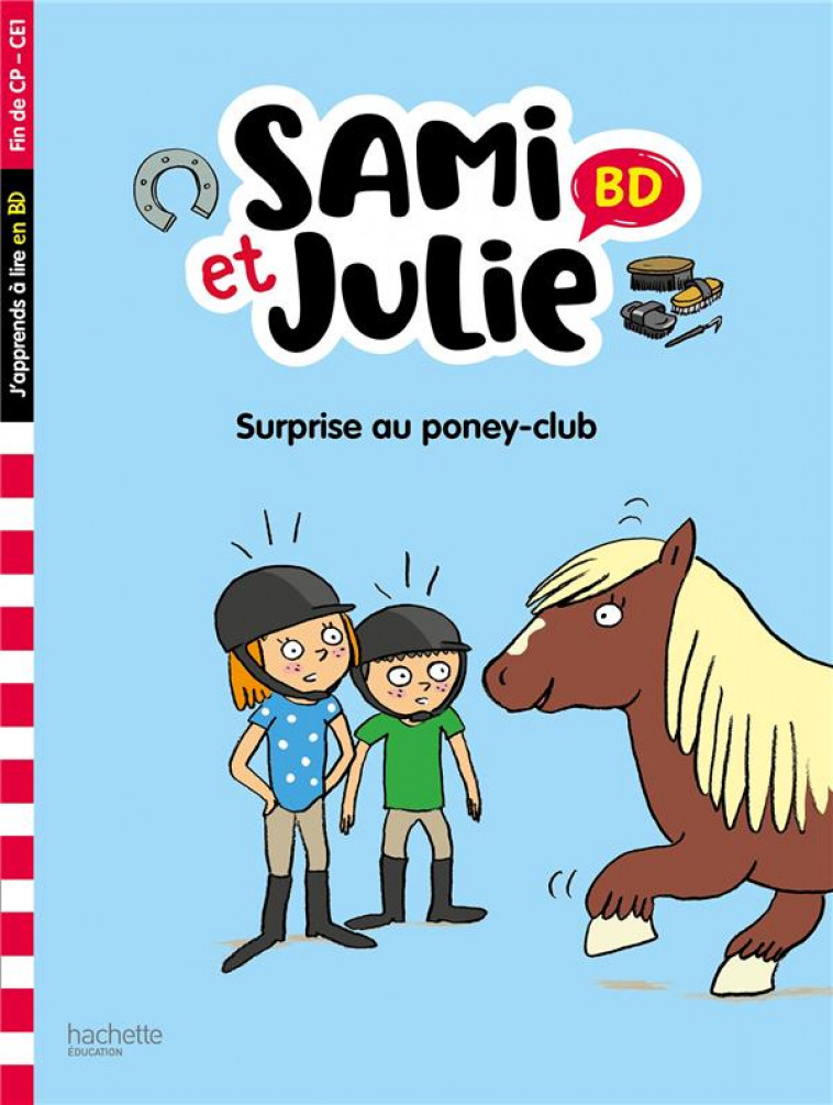 SAMI ET JULIE BD FIN DE CP- CE1 - SURPRISE AU PONEY CLUB ! - LEBRUN/AUDRAIN/BONTE - HACHETTE