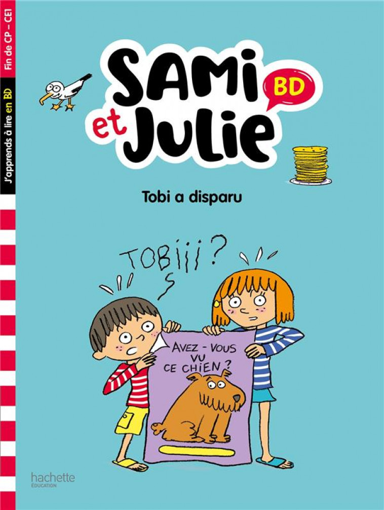 SAMI ET JULIE BD FIN DE CP- CE1 - TOBI A DISPARU - BONTE/LEBRUN/AUDRAIN - HACHETTE