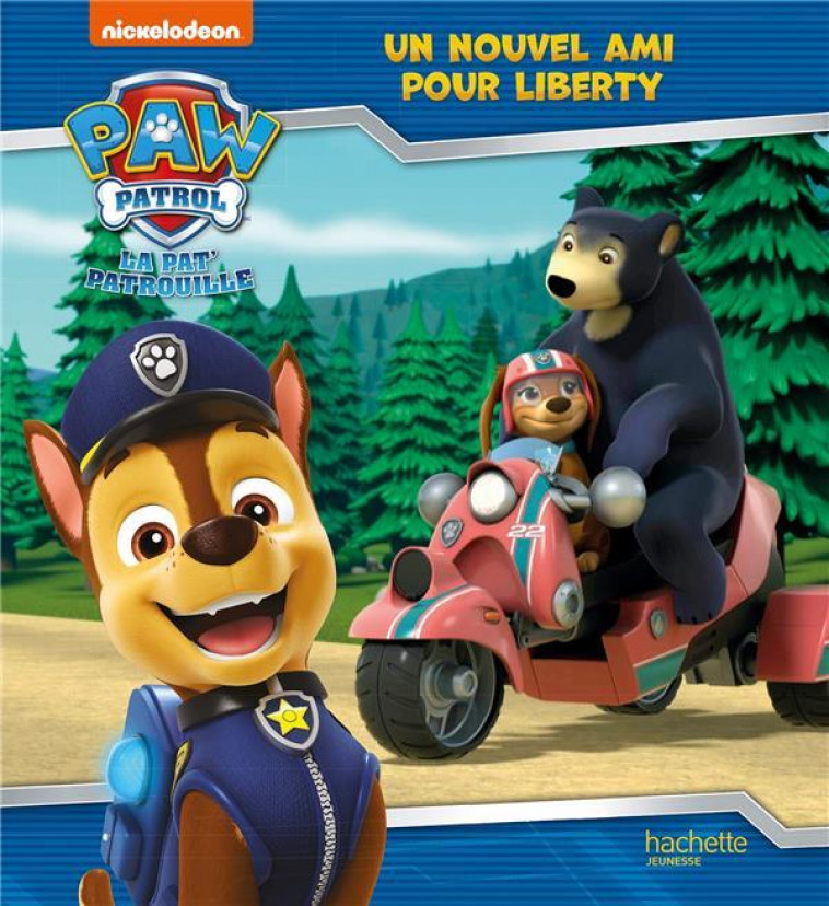 PAT- PATROUILLE - UN NOUVEL AMI POUR LIBERTY - XXX - HACHETTE