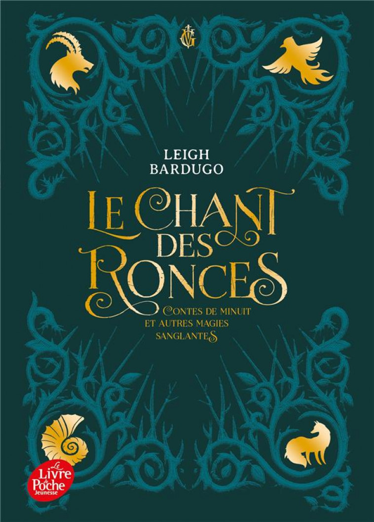 LE CHANT DES RONCES - CONTES DE MINUIT ET AUTRES MAGIES SANGLANTES - KIPIN/BARDUGO - HACHETTE