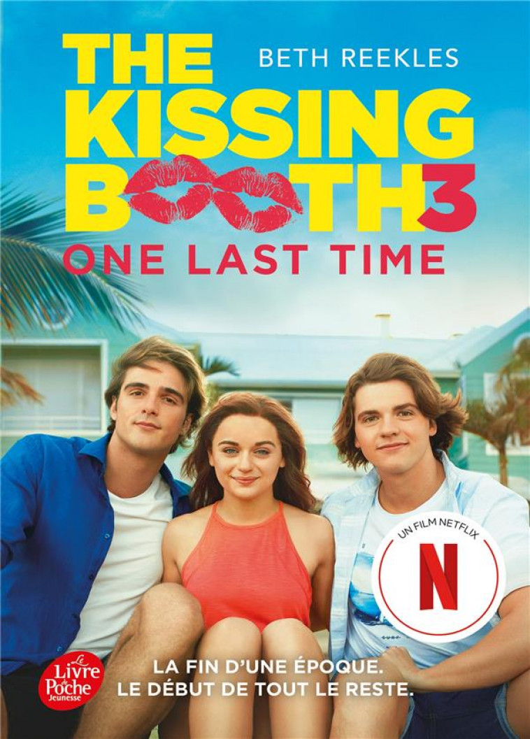 THE KISSING BOOTH - TOME 3 - ONE LAST TIME - REEKLESS BETH - HACHETTE