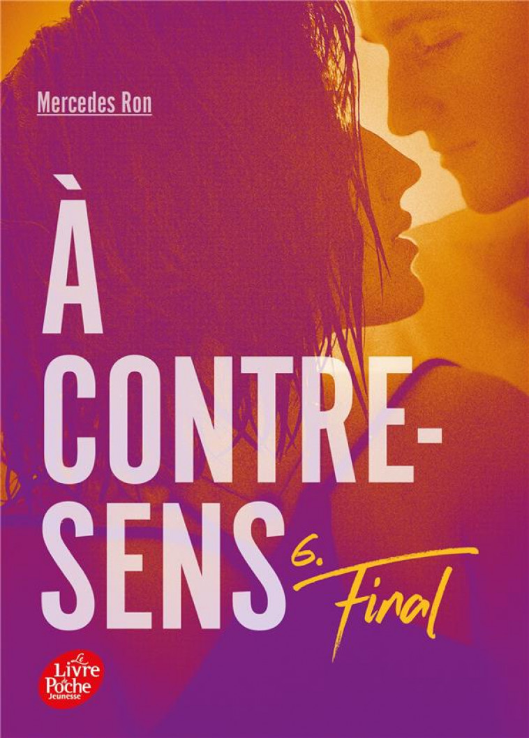 A CONTRE-SENS - TOME 6 - FINAL - RON MERCEDES - HACHETTE