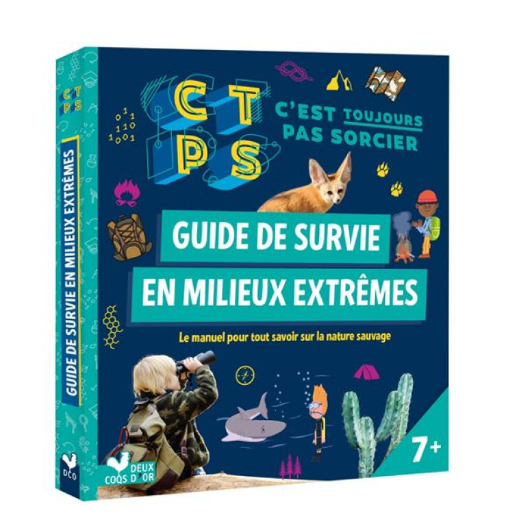 GUIDE DE SURVIE EN MILIEUX EXTREMES - C-EST TOUJOURS PAS SORCIER - BOUVET/COCOZOOL - HACHETTE