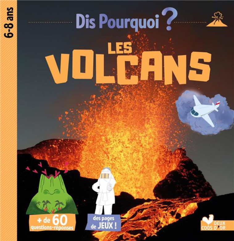 DIS POURQUOI LES VOLCANS - MATHIVET ERIC - HACHETTE