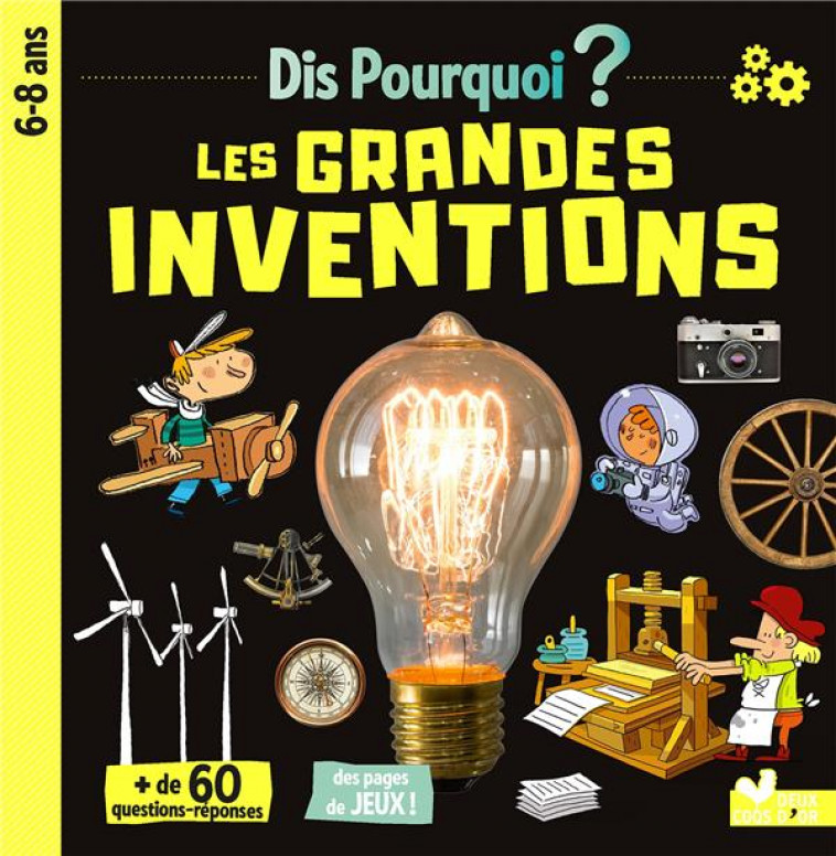 DIS POURQUOI LES GRANDES INVENTIONS - PELISSIER/ALADJIDI - HACHETTE