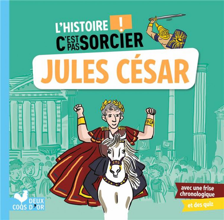 L-HISTOIRE C-EST PAS SORCIER - JULES CESAR - COLLECTIF - HACHETTE