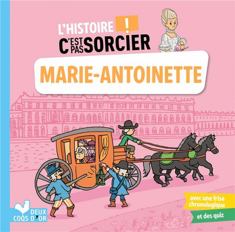 L-HISTOIRE C-EST PAS SORCIER - MARIE-ANTOINETTE - RODA/DESFOUR - HACHETTE