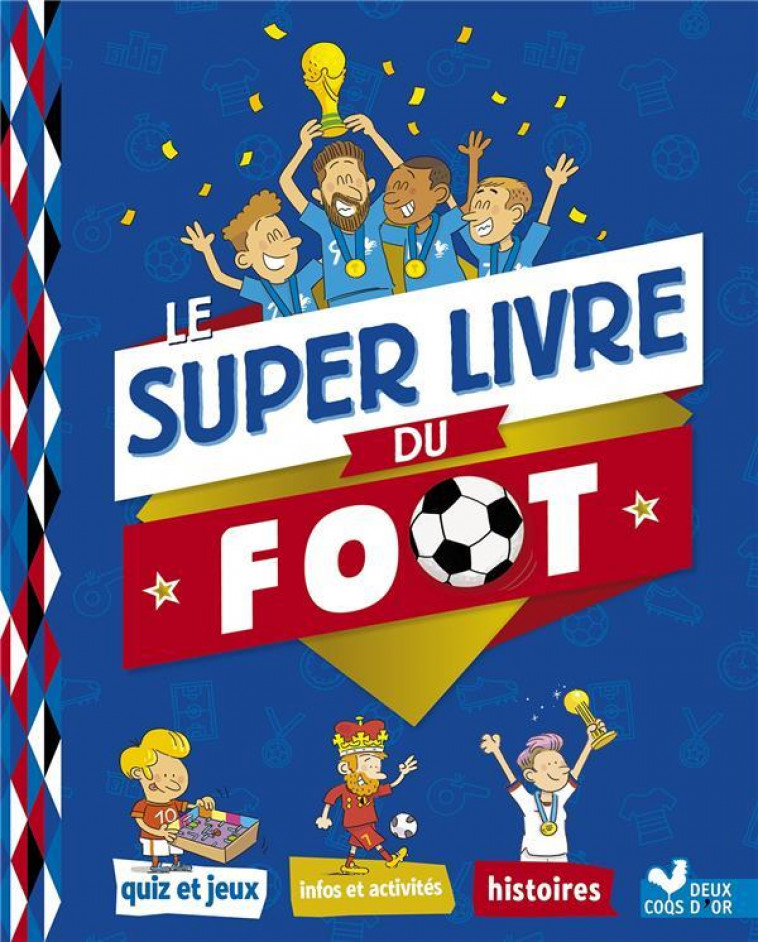 LE SUPER LIVRE DU FOOT - COLLECTIF/RICHERT - HACHETTE