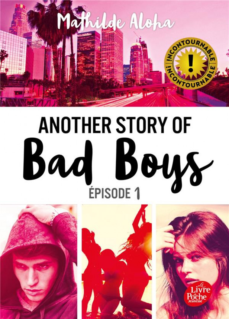 ANOTHER STORY OF BAD BOYS - TOME 1 - ALOHA MATHILDE - HACHETTE