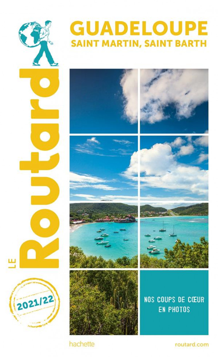 GUIDE DU ROUTARD GUADELOUPE SAINT-MARTIN, SAINT-BARTH 2021/22 - + RANDONNEES ET PLONGEES - COLLECTIF - HACHETTE