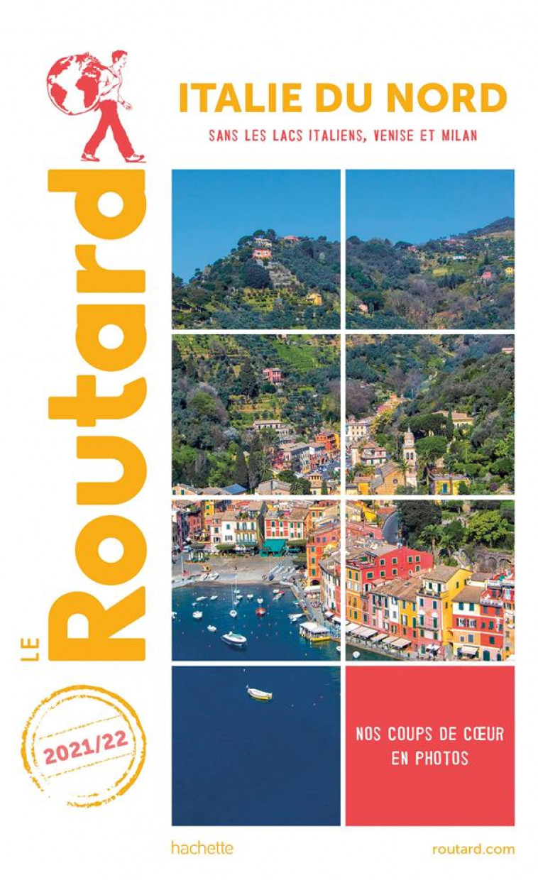 GUIDE DU ROUTARD ITALIE DU NORD 2021/22 - COLLECTIF - HACHETTE