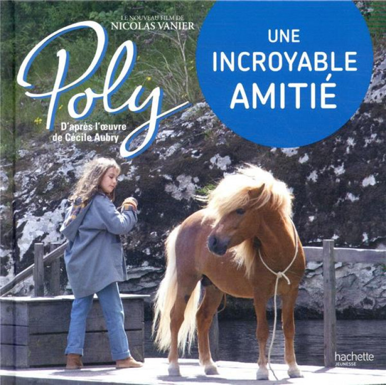 POLY - UNE INCROYABLE AMITIE - XXX - HACHETTE