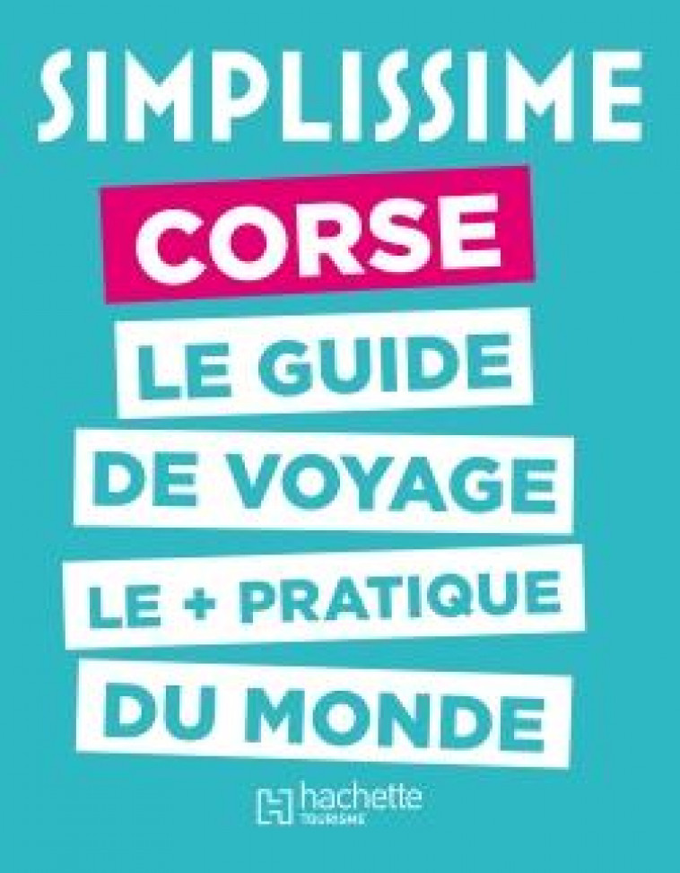 LE GUIDE SIMPLISSIME CORSE - COLLECTIF - HACHETTE