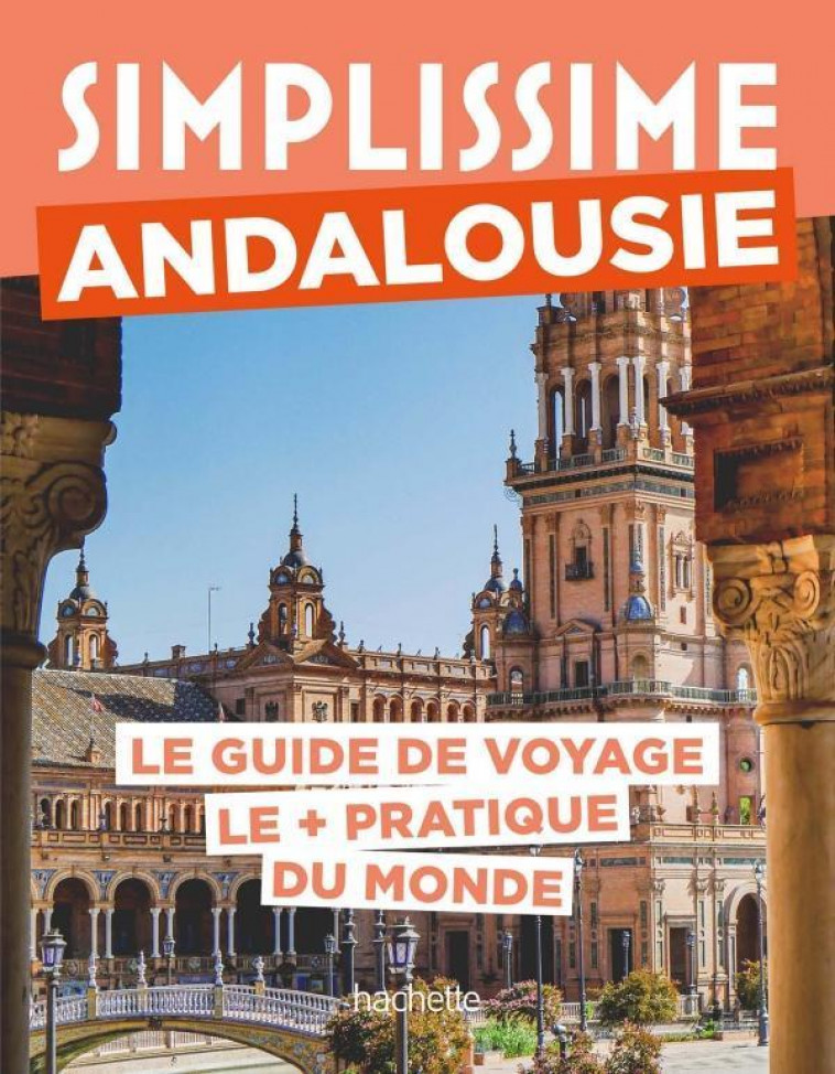 ANDALOUSIE GUIDE SIMPLISSIME - COLLECTIF - HACHETTE