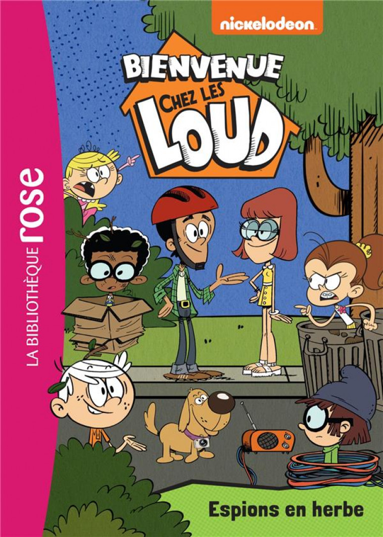 BIENVENUE CHEZ LES LOUD - T18 - BIENVENUE CHEZ LES LOUD 18 - ESPIONS EN HERBE - NICKELODEON - HACHETTE