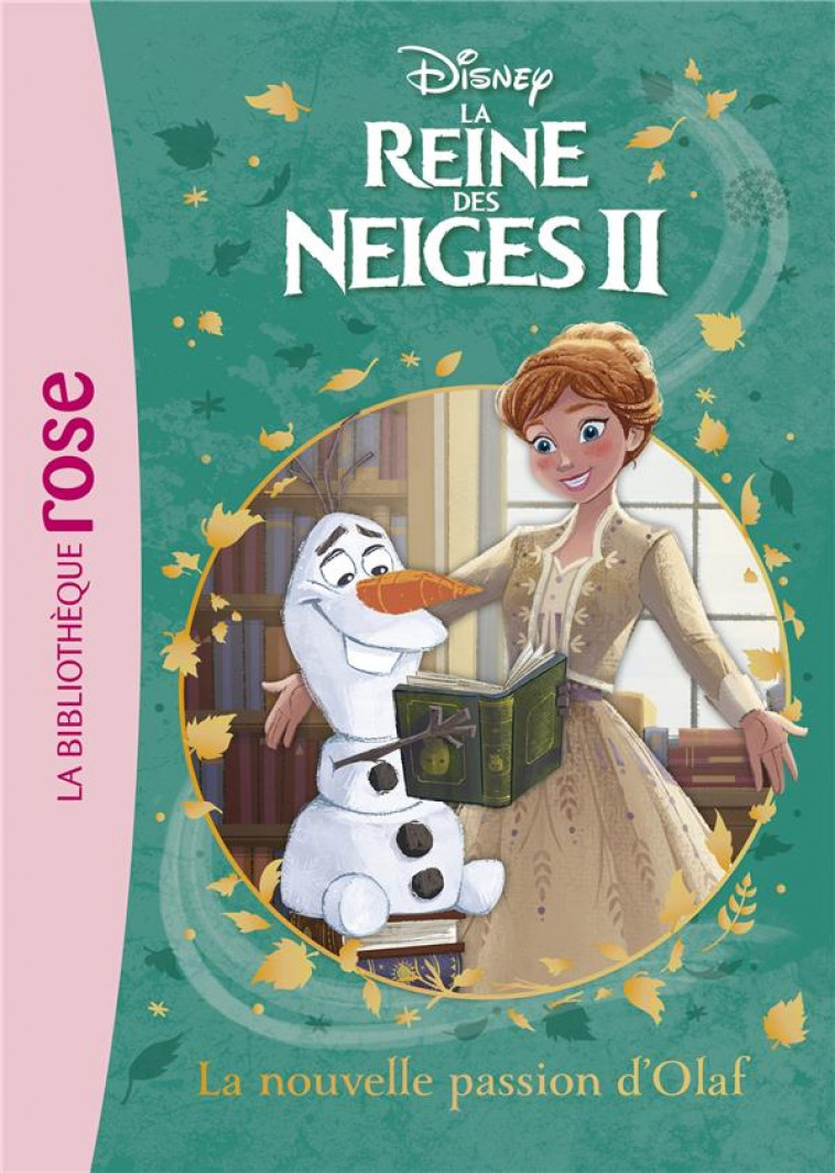 LA REINE DES NEIGES 2 - T03 - LA REINE DES NEIGES 2 03 - LA NOUVELLE PASSION D-OLAF - WALT DISNEY COMPANY - HACHETTE