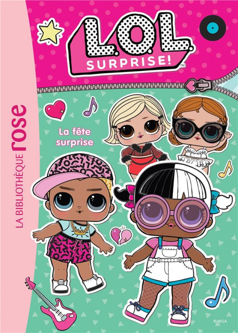 LOL SURPRISE - T04 - L.O.L. SURPRISE ! 04 - LA FETE SURPRISE - MGA ENTERTAINMENT - HACHETTE