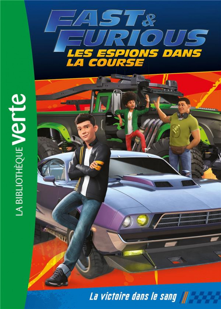 FAST & FURIOUS - T01 - FAST & FURIOUS 01 - LA VICTOIRE DANS LE SANG - UNIVERSAL STUDIOS - HACHETTE