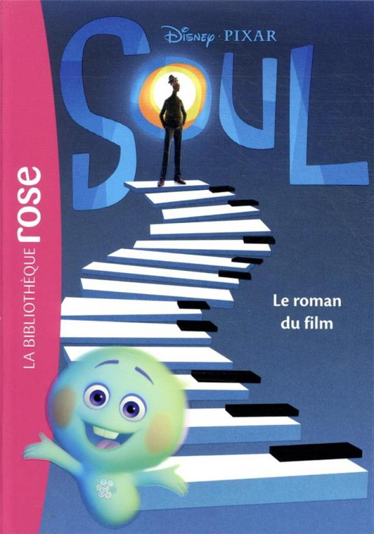 BIBLIOTHEQUE DISNEY - SOUL - LE ROMAN DU FILM - DISNEY WALT - HACHETTE