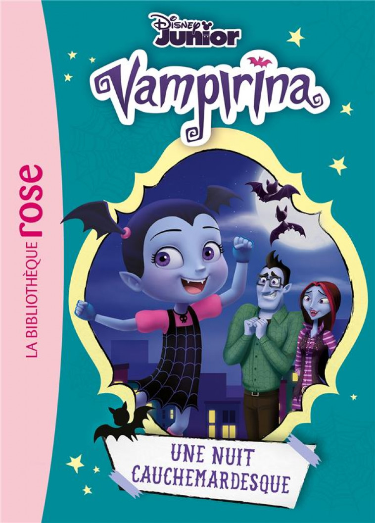 VAMPIRINA - T04 - VAMPIRINA 04 - UNE NUIT CAUCHEMARDESQUE - WALT DISNEY COMPANY - HACHETTE