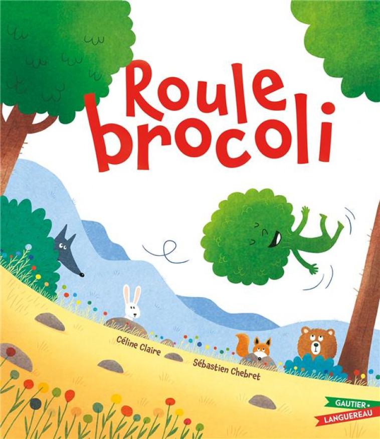 ROULE BROCOLI - CLAIRE/CHEBRET - HACHETTE