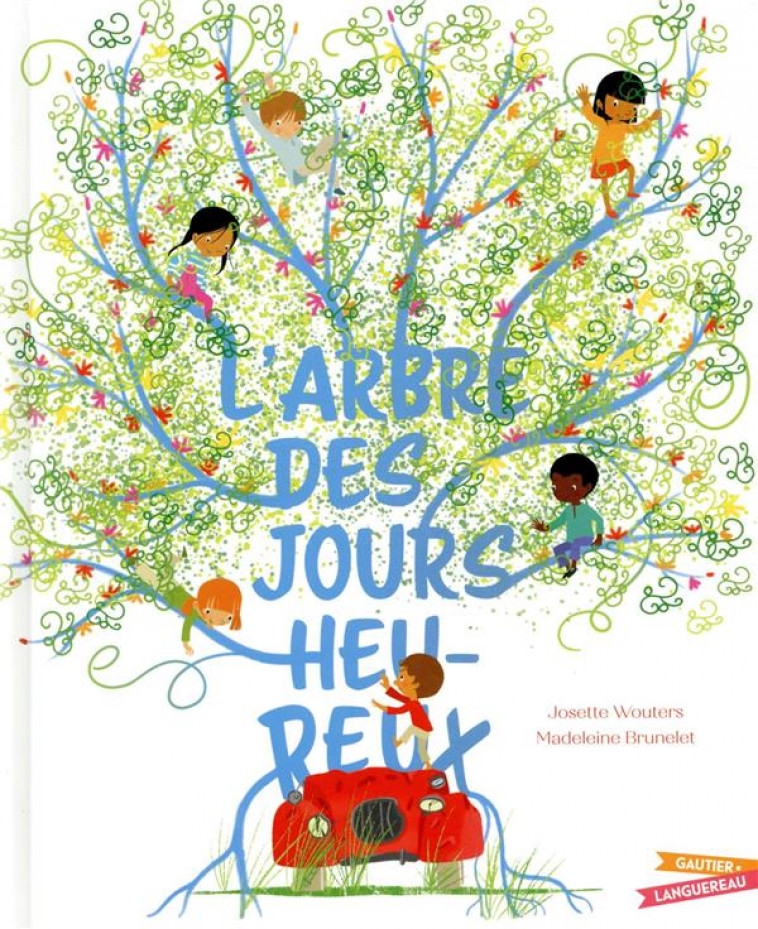 L-ARBRE DES JOURS HEUREUX - JOSETTE WOUTERS - HACHETTE