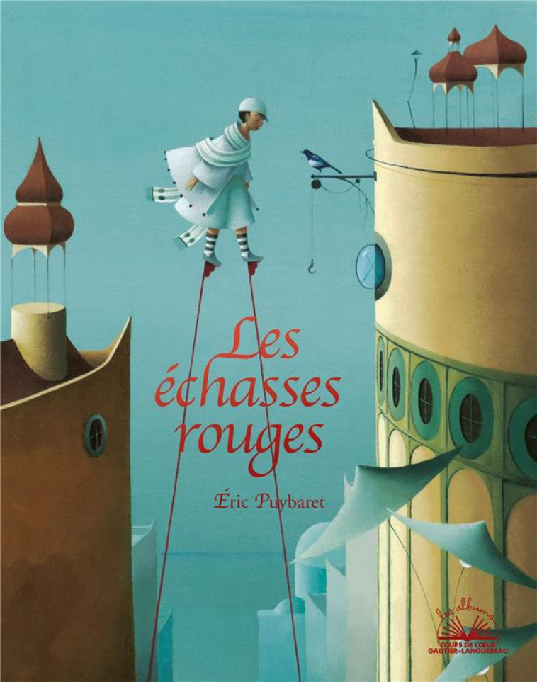 ALBUMS COUPS DE COEUR - LES ECHASSES ROUGES - PUYBARET-E - HACHETTE